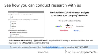 #WebClinic
See how you can conduct research with us
Select Research Partnership Opportunities on the post-webinar survey t...
