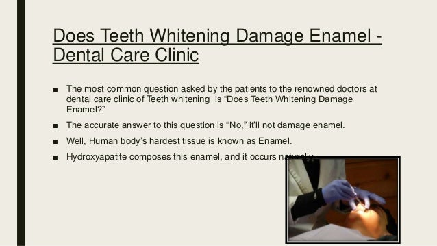 Does Teeth Whitening Damage Enamel - Dental Care Clinic