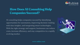 Does Your Business Need AI Consulting in 2025 | RUBIXE | PDF