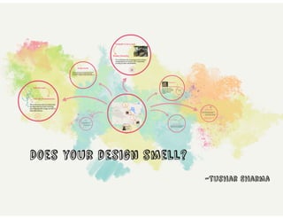 Does your design smell?
