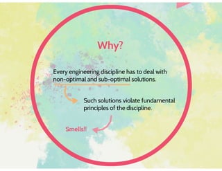 Does your design smell?