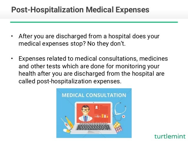 5 Post Hospitalization Medical Expenses 5 Post Hospitalization Medical Expenses