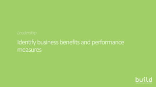 Identifybusinessbenefitsandperformance
measures
 