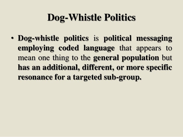 dog whistle politics definition dog whistle politics definition
