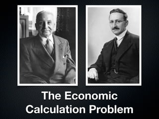 The Economic
Calculation Problem
 