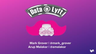 Mark Grover | @mark_grover
Arup Malakar | @amalakar
1
 