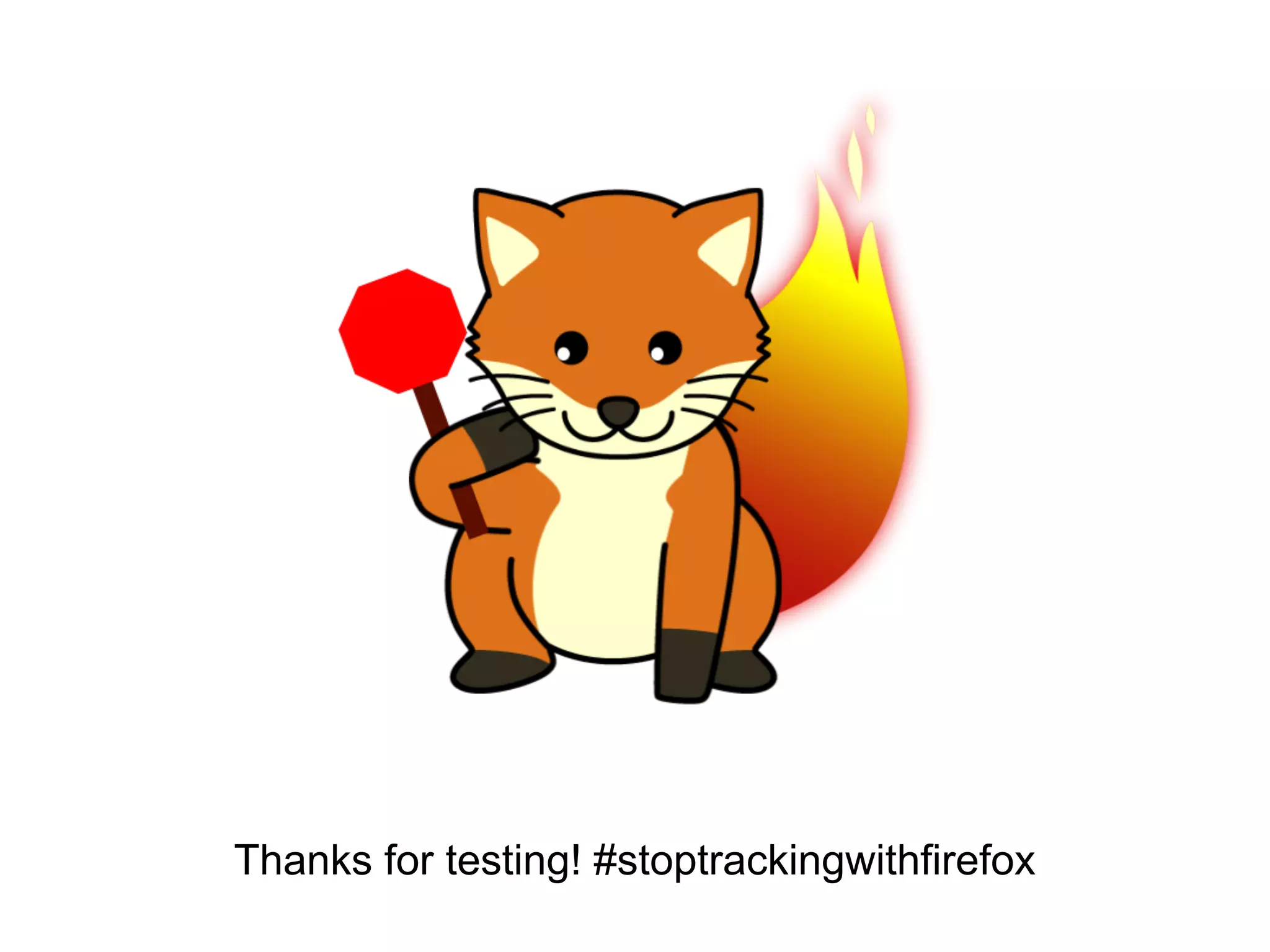 Thanks for testing! #stoptrackingwithfirefox 
