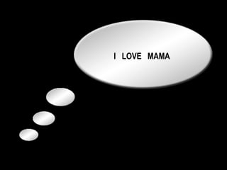 I  LOVE  MAMA [text] 