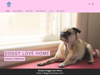 Browse Doggy Love Home
https://doggylovehome.com/
 