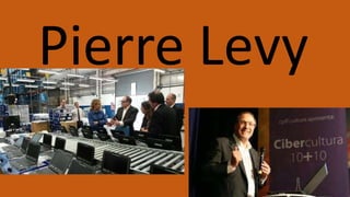 Pierre Levy
 