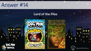 Answer #14
Lord of the Flies
 