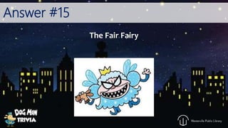Answer #15
The Fair Fairy
 