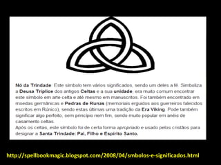 http://spellbookmagic.blogspot.com/2008/04/smbolos-e-significados.html
 