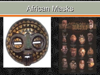 African MasksAfrican Masks
 