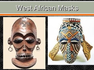 AFRICAN MASKSAFRICAN MASKS
 There are a wide variety of masks used in Africa. In West Africa,
masks are used in masquerad...