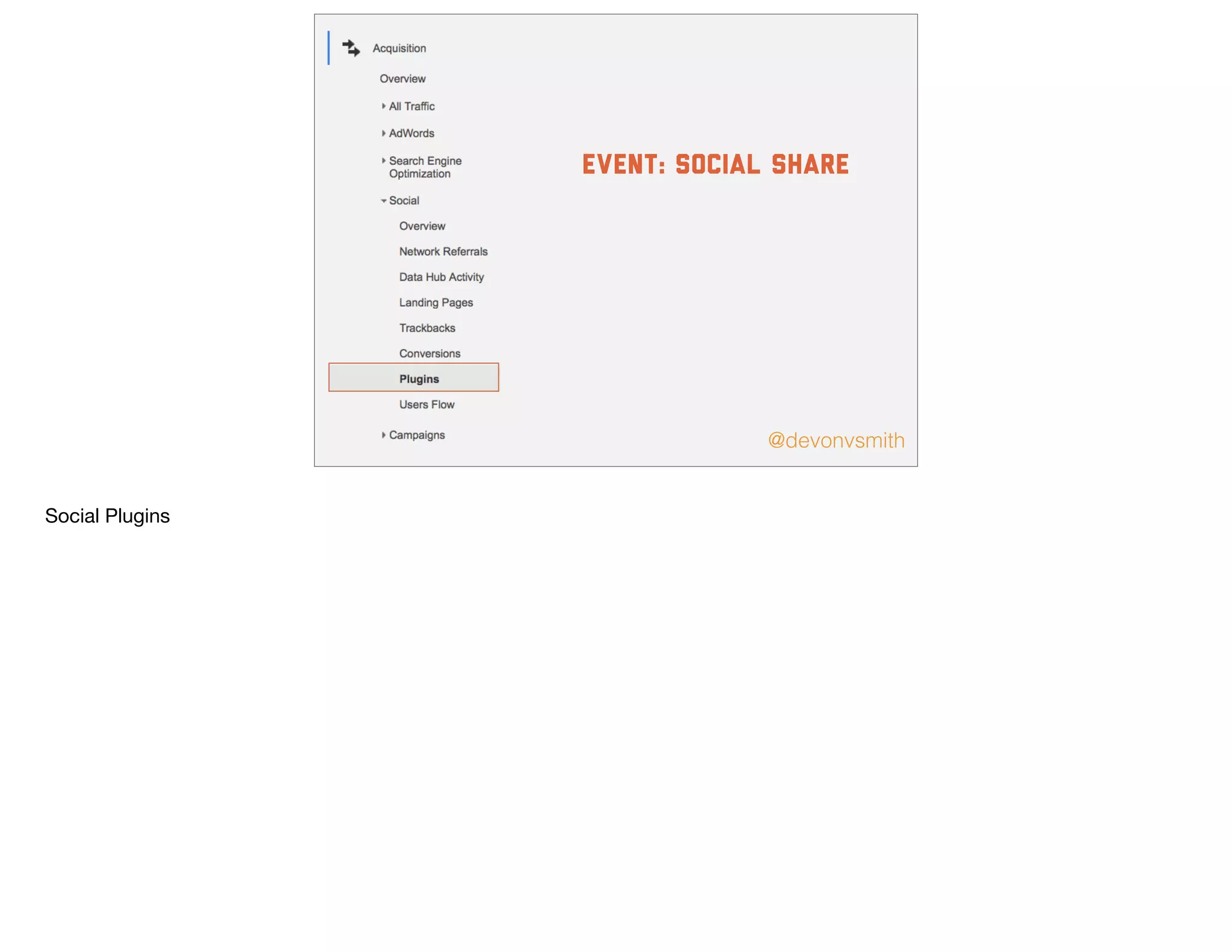 @devonvsmith
event: social share
Social Plugins
 