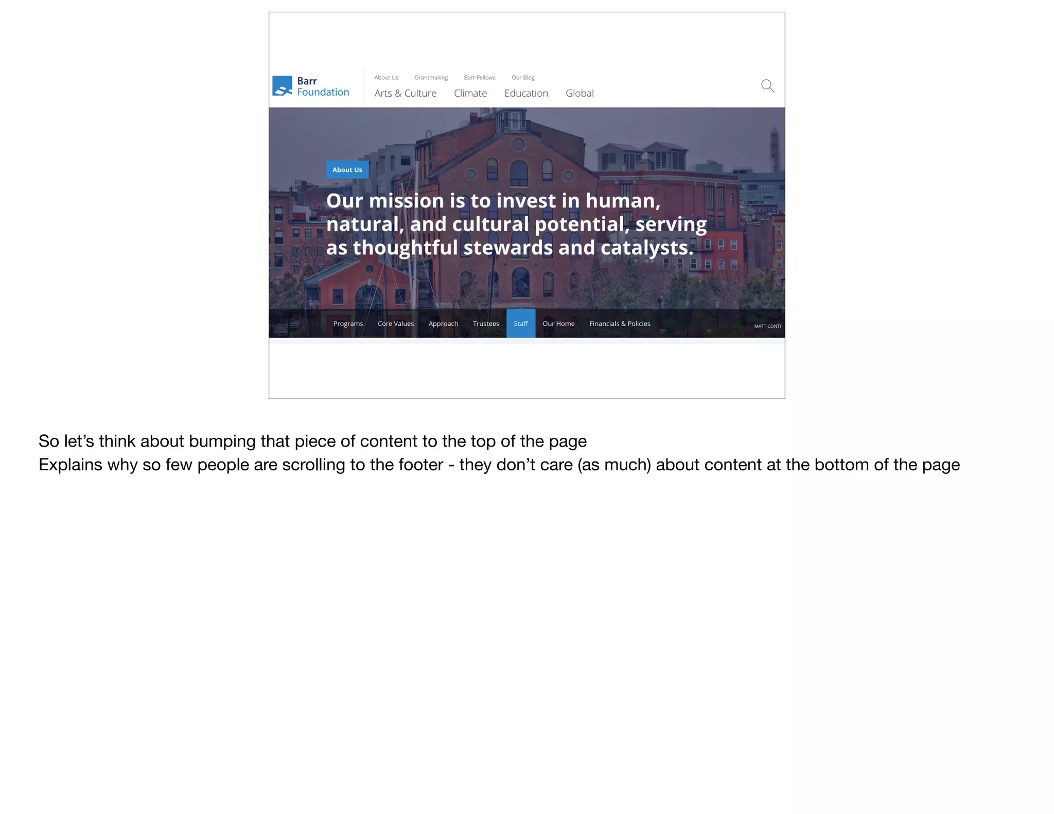 So let’s think about bumping that piece of content to the top of the page

Explains why so few people are scrolling to the footer - they don’t care (as much) about content at the bottom of the page
 