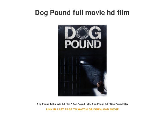 Dog Pound Full Movie Hd Film