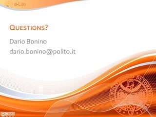 Dario Bonino
dario.bonino@polito.it




                DogSim: A State Chart Simulator for
3/28/2010                                             18
                     Domotic Environments
 