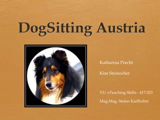 Katharina Precht
Kim Steinocher

VU: eTeaching Skills - 417.023
Mag.Mag. Stefan Karlhuber

 