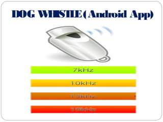DOG WHISTLE(Android App)
 