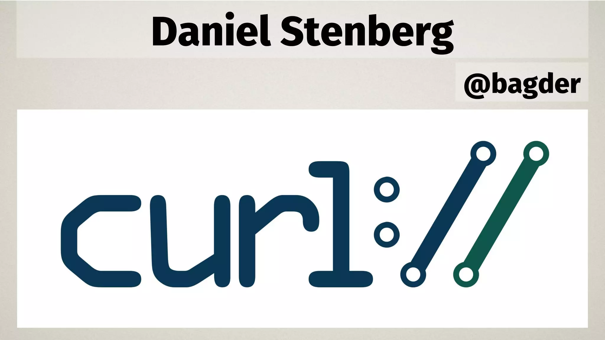 Daniel Stenberg
@bagder
 