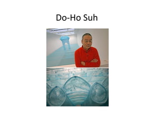 Do-Ho Suh 