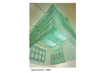 "Seoul Home", 1999 