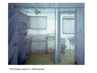 "The Perfect Home II", 2003 (detail) 