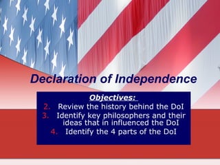 Declaration of Independence ,[object Object],[object Object],[object Object],[object Object]