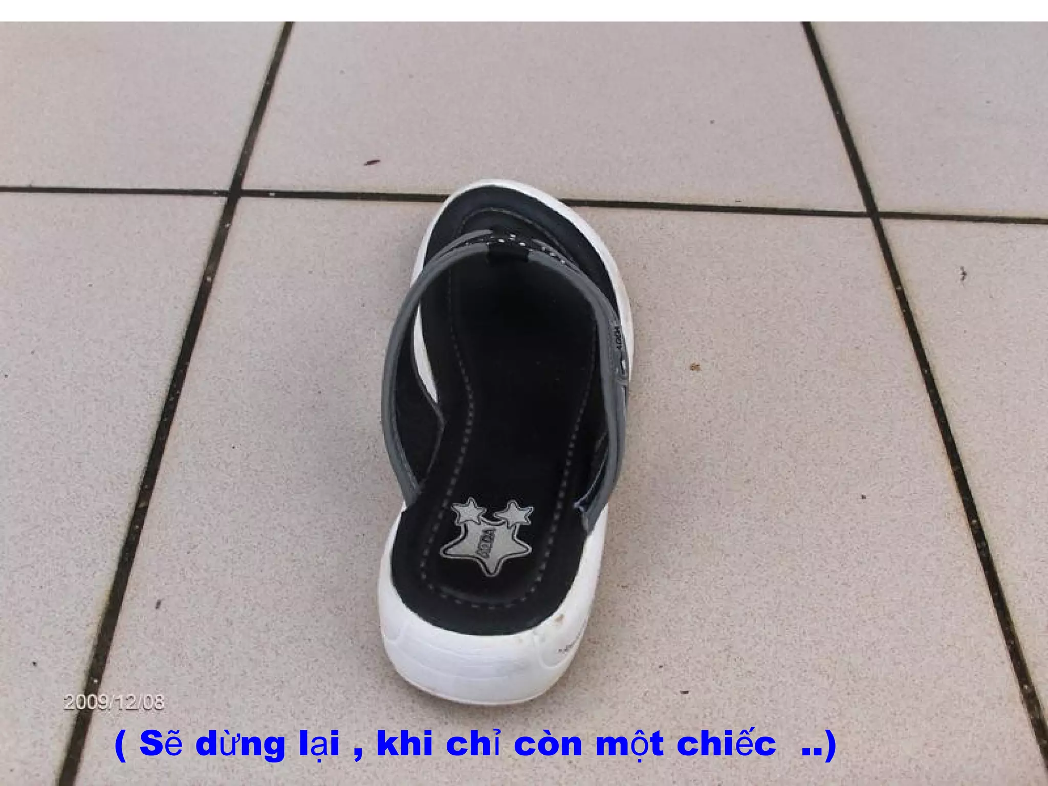 ( S d ng l i , khi ch còn m t chi c ..)ẽ ừ ạ ỉ ộ ế
 