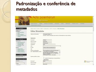 Padronização e conferência de metadados 