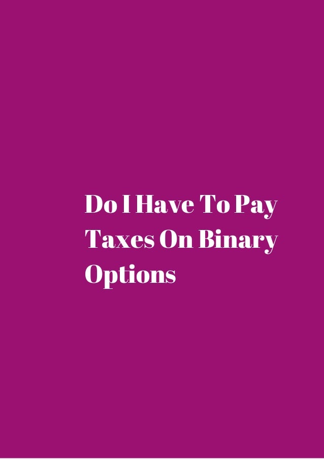 Are binary options taxable