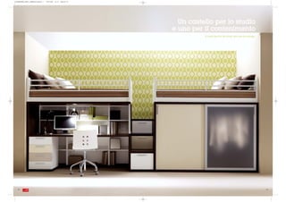 GIORNALONE_LETTI_CASTELLO:Layout 1   1-09-2008   15:15   Pagina 50




                                                                       Un castello per lo studio
                                                                     e uno per il contenimento
                                                                               A bunk bed for the study and one for storage




   50                                                                                                                         . 51
 