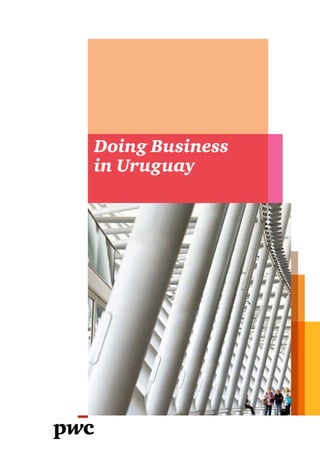 Doing Business
in Uruguay
 