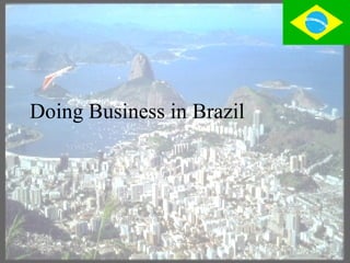 Doing Business in Brazil 