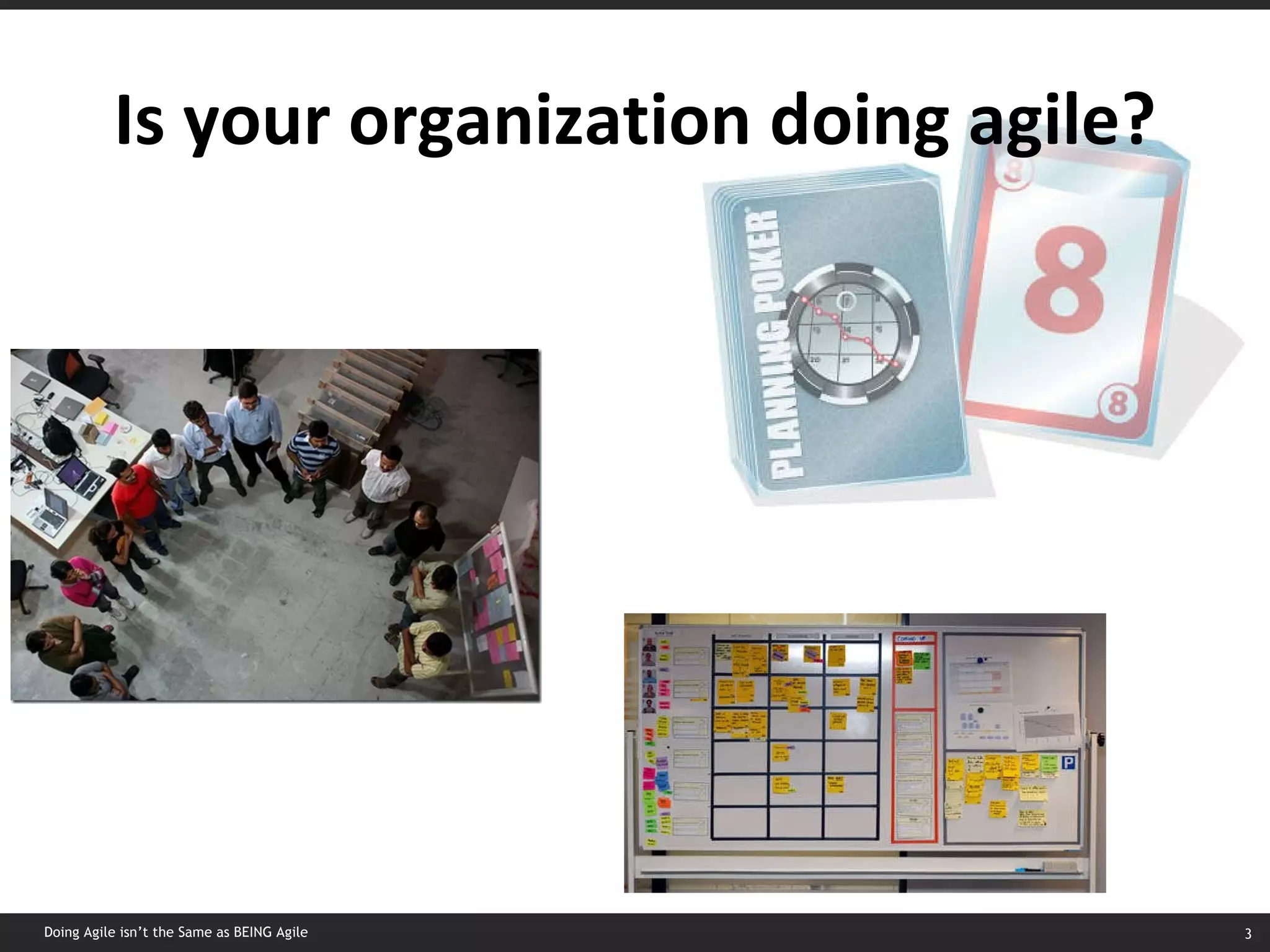 Is your organization doing agile? Doing Agile isn’t the Same as BEING Agile 