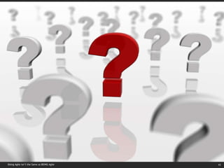 Doing Agile isn’t the Same as BEING Agile 