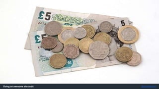 Doing an awesome site audit @jonoalderson
The ‘Site Audit’ is a process for
periodical identification and
strategic prioritisation of issues.
 