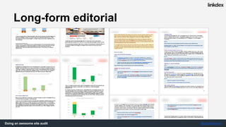 Doing an awesome site audit @jonoalderson
You have multiple
audiences with different
needs and different
super-powers
 