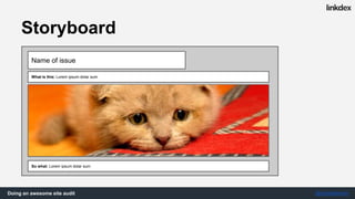 Doing an awesome site audit @jonoalderson
Tech say that this will
be really expensive
Finance
Minimise cost
 