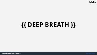 Doing an awesome site audit @jonoalderson
{{ DEEP BREATH }}
 