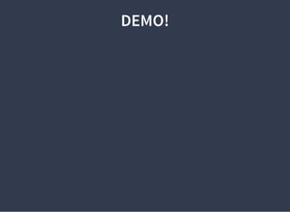 DEMO!
 