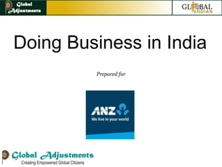Doing Business in India
         Prepared for
 