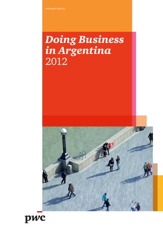 www.pwc.com/ar




Doing Business
in Argentina
2012
 