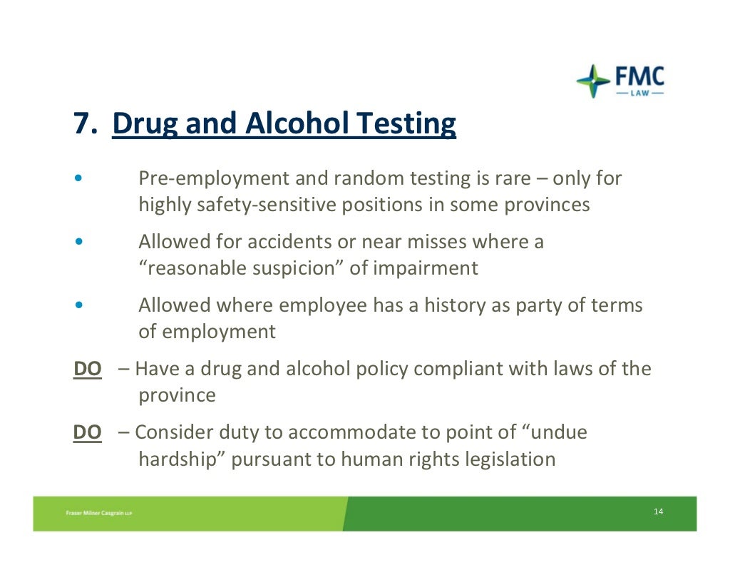 7. Drug and Alcohol Testing • Pre‐employment and random testing is ra…