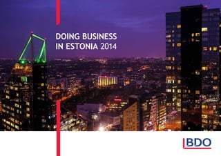DOING BUSINESS
IN ESTONIA 2014
 