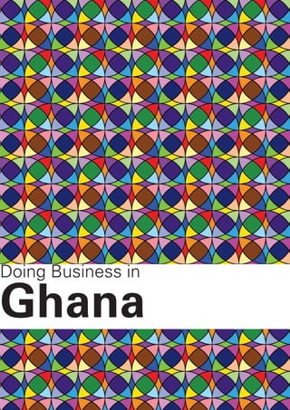Doing Business in
Ghana
 