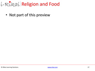 © iRikai Learning Solutions www.irikai.com
Religion and Food
27
• Not part of this preview
 