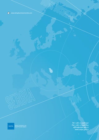 Tel: +381 11 3398 550 
Fax: +381 11 3398 814 
officeŠsiepa.gov.rs 
www.siepa.gov.rs 
www.doingbusinessinserbia.com 
